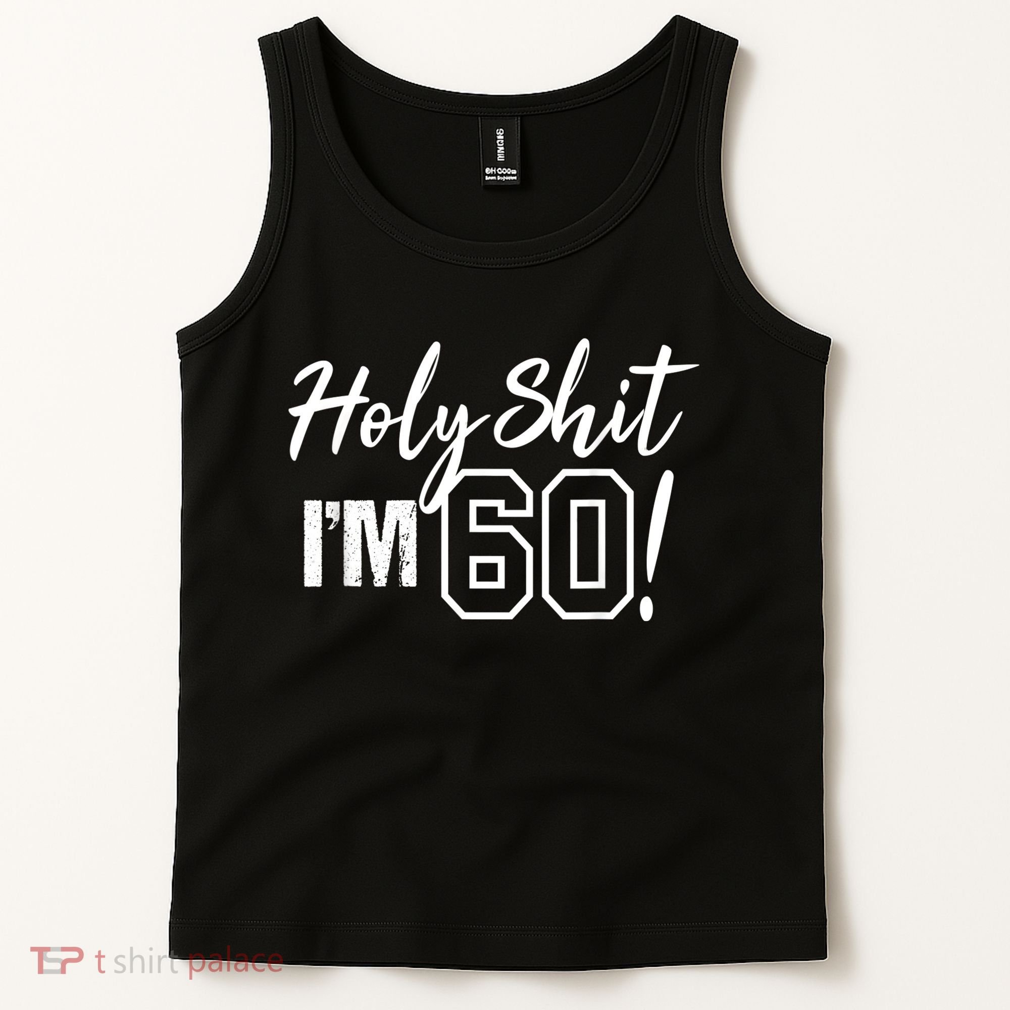 Holy Shit I'm 60 Funny Gift for 60th Birthday Party Tank Top