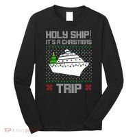 Holy Ship It's A Christmas Trip Family Vacation Cruise Long Sleeve Shirt thumb 0