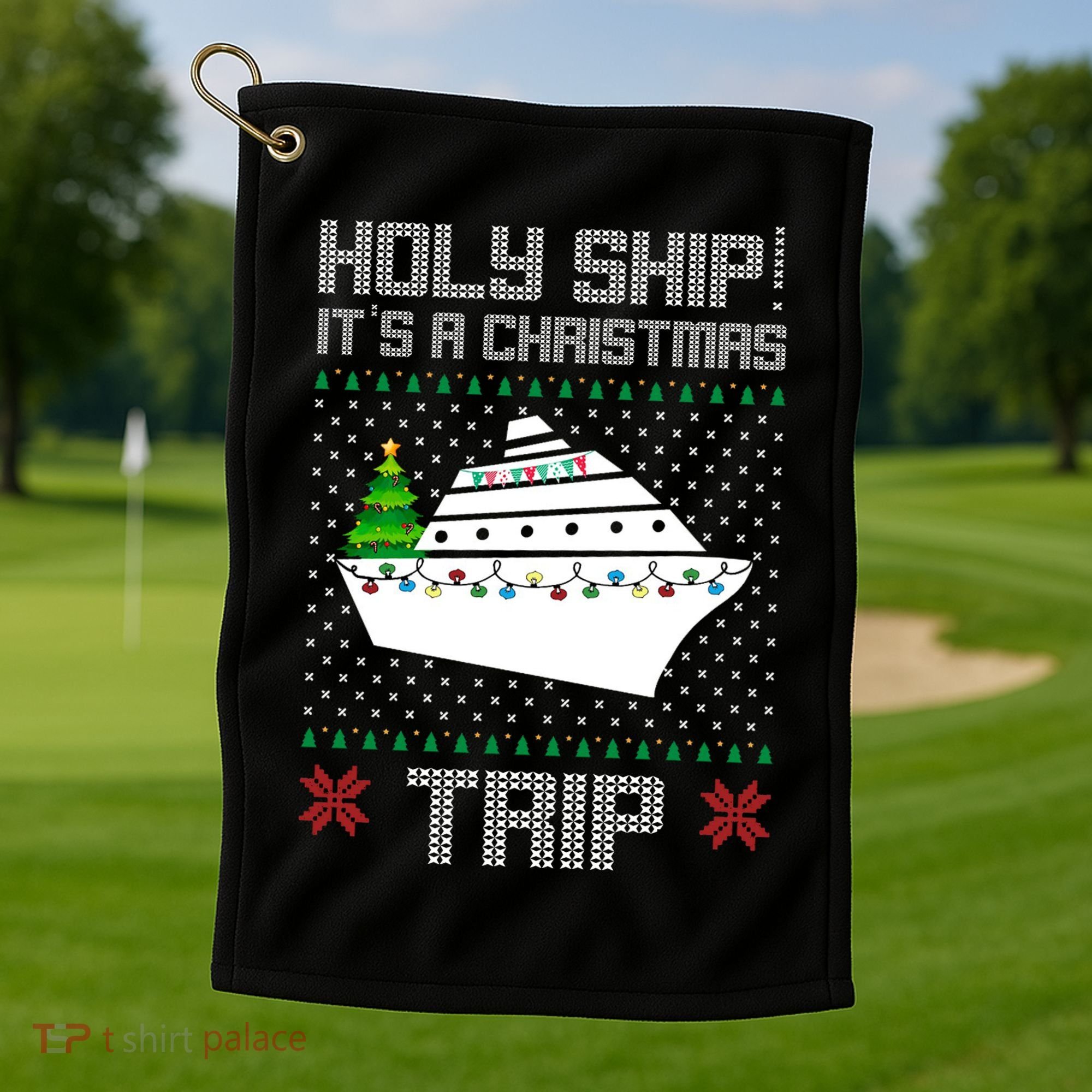 Holy Ship It's A Christmas Trip Family Vacation Cruise Golf Towel