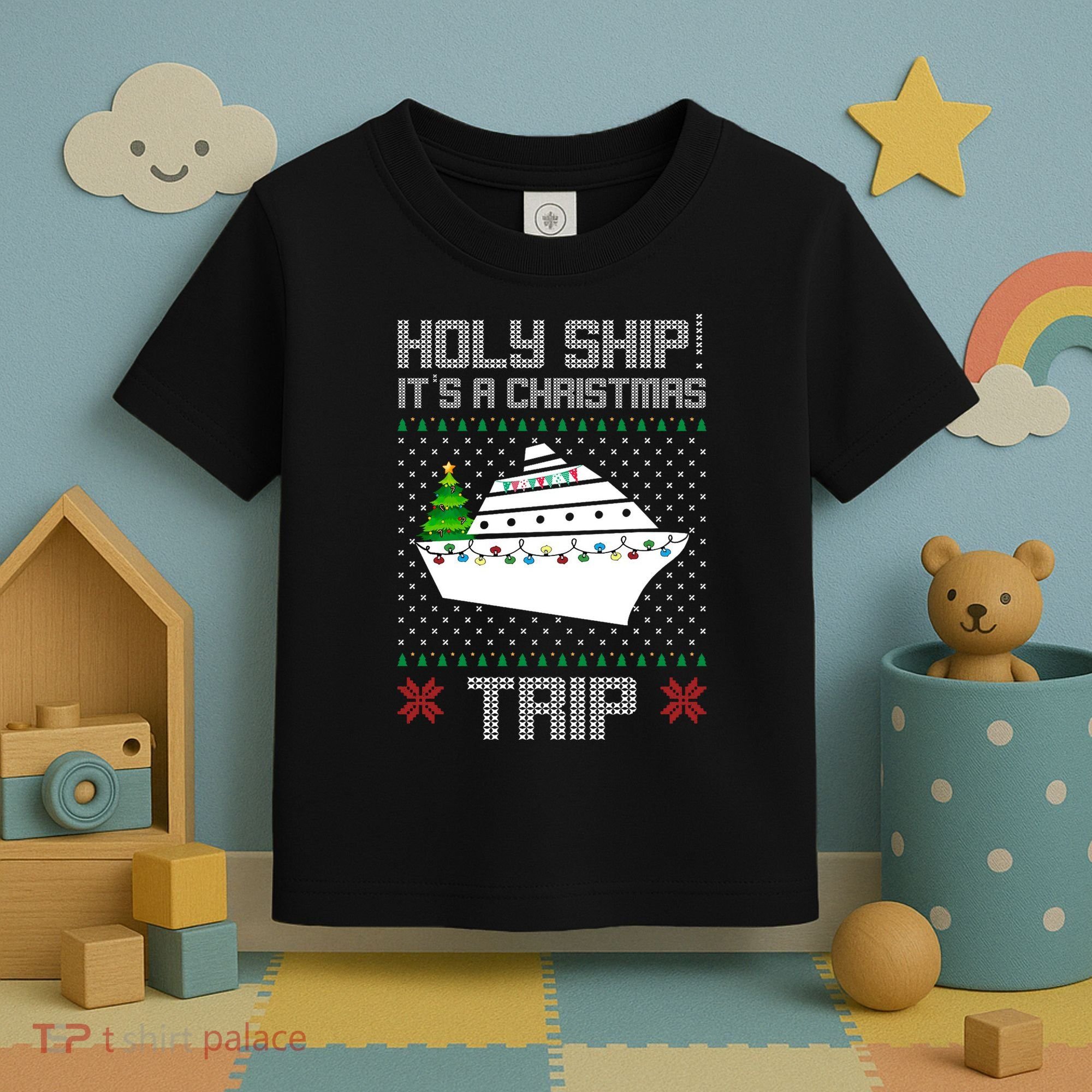Holy Ship It's A Christmas Trip Family Vacation Cruise Toddler T-Shirt