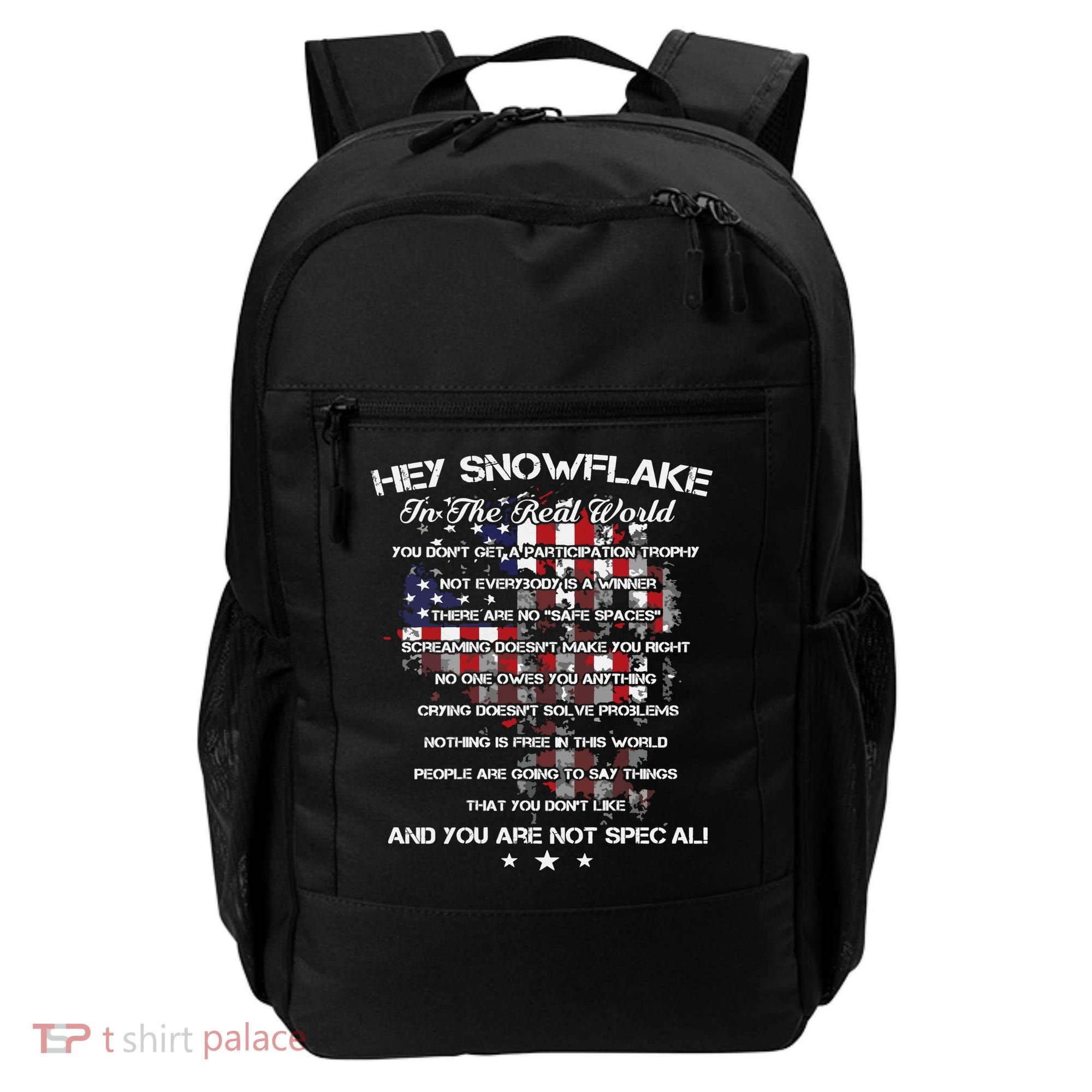 Hey Snowflake In The Real World Veteran Military Backpack