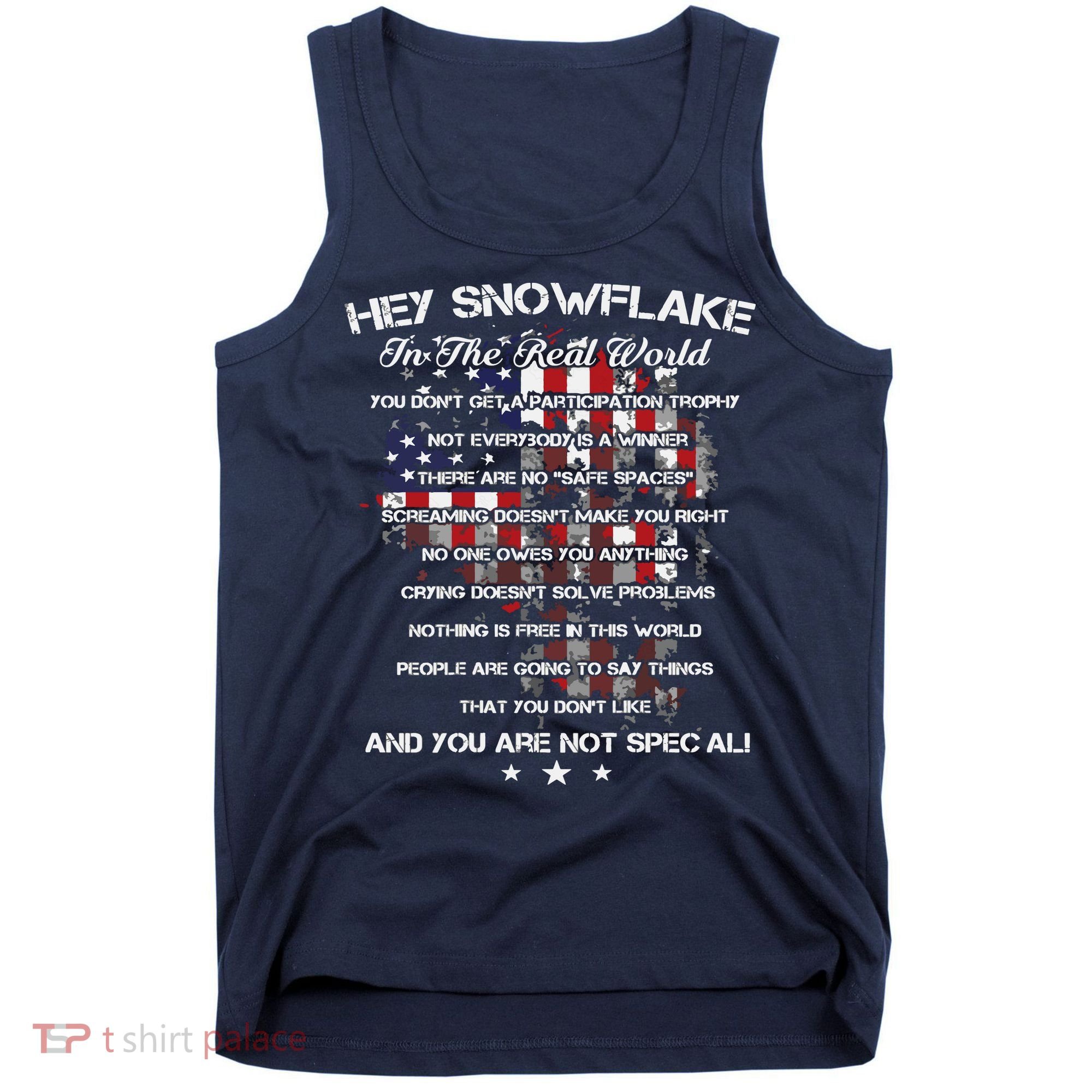Hey Snowflake In The Real World Veteran Military Tank Top