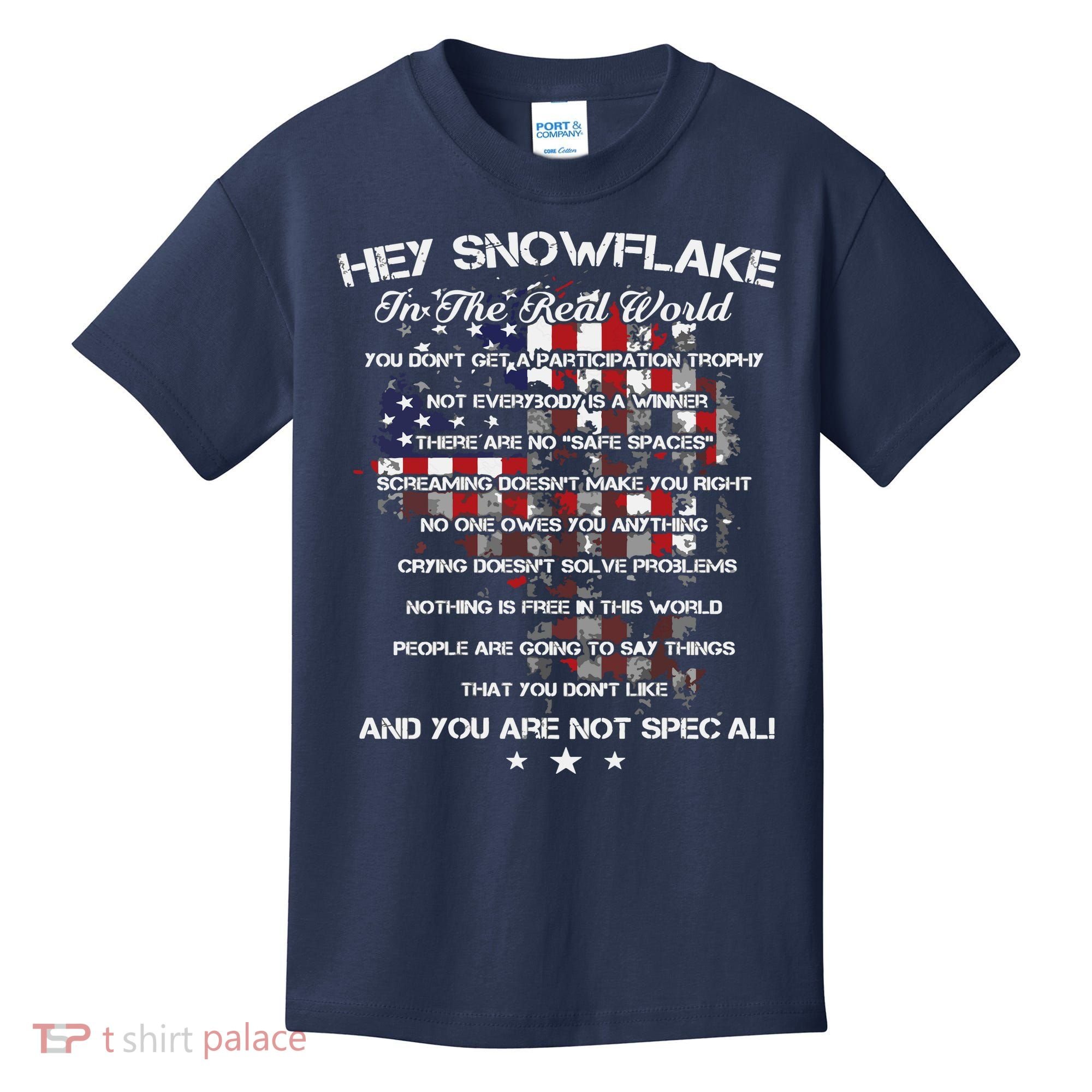 Hey Snowflake In The Real World Veteran Military Kids T-Shirt