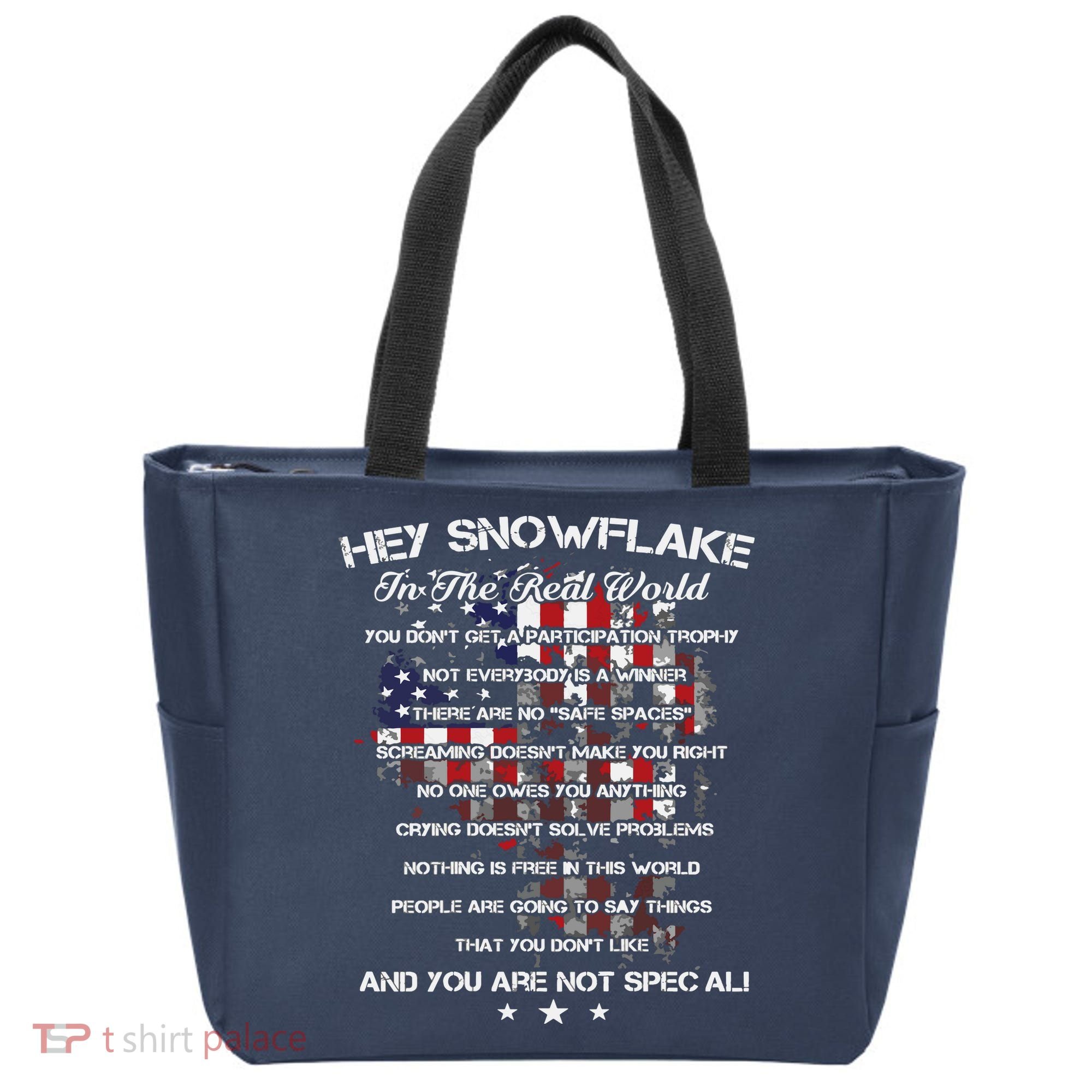 Hey Snowflake In The Real World Veteran Military Tote Bag