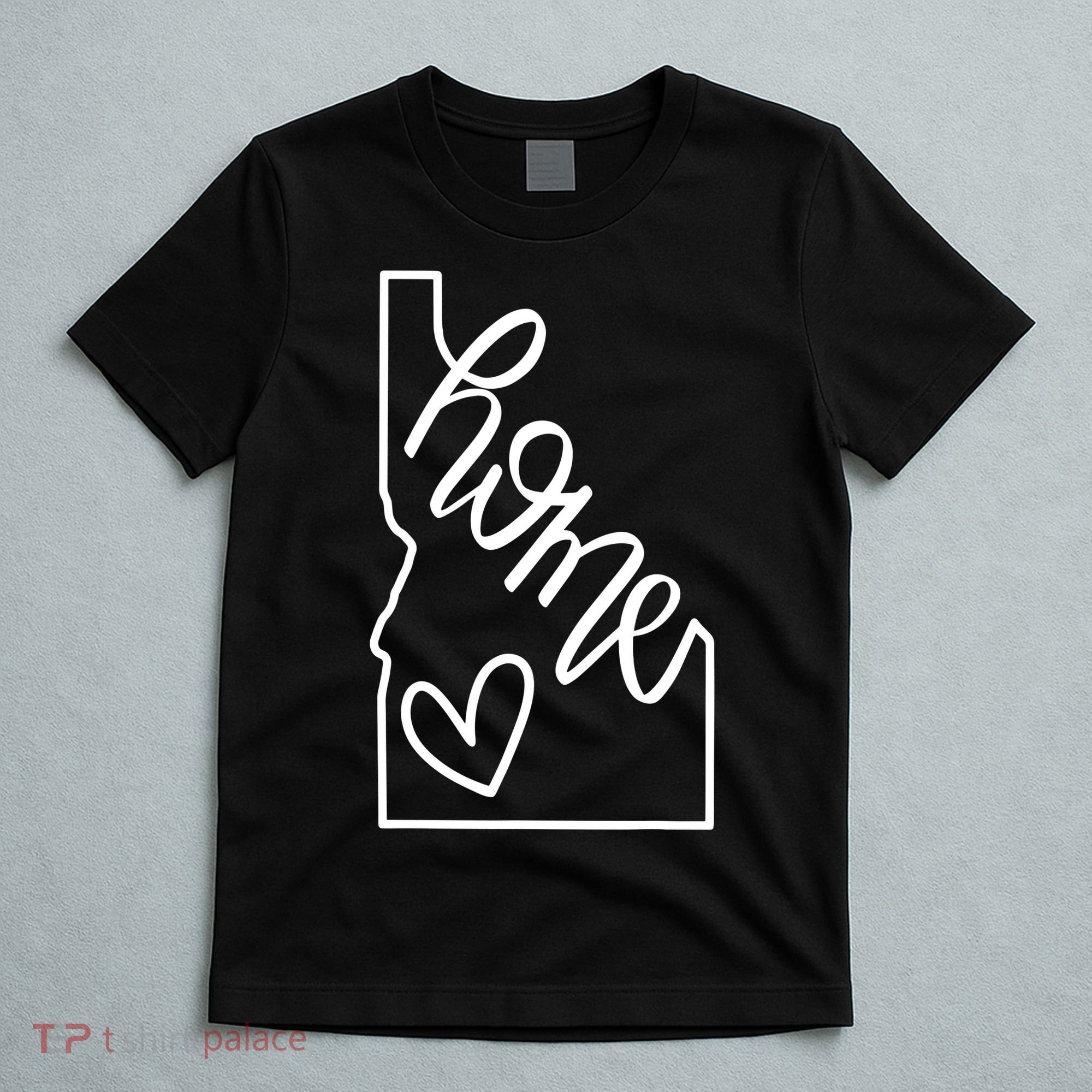 Home State Idaho Home Handlettered Graphic T-Shirt