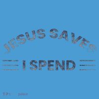 Hilarious & Sarcastic Jesus Saves I Spend Tie Dye Hoodie thumb 2