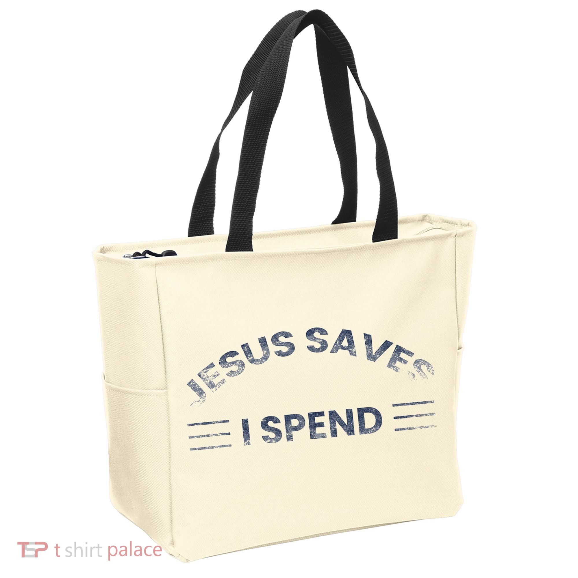 Hilarious & Sarcastic Jesus Saves I Spend Tote Bag