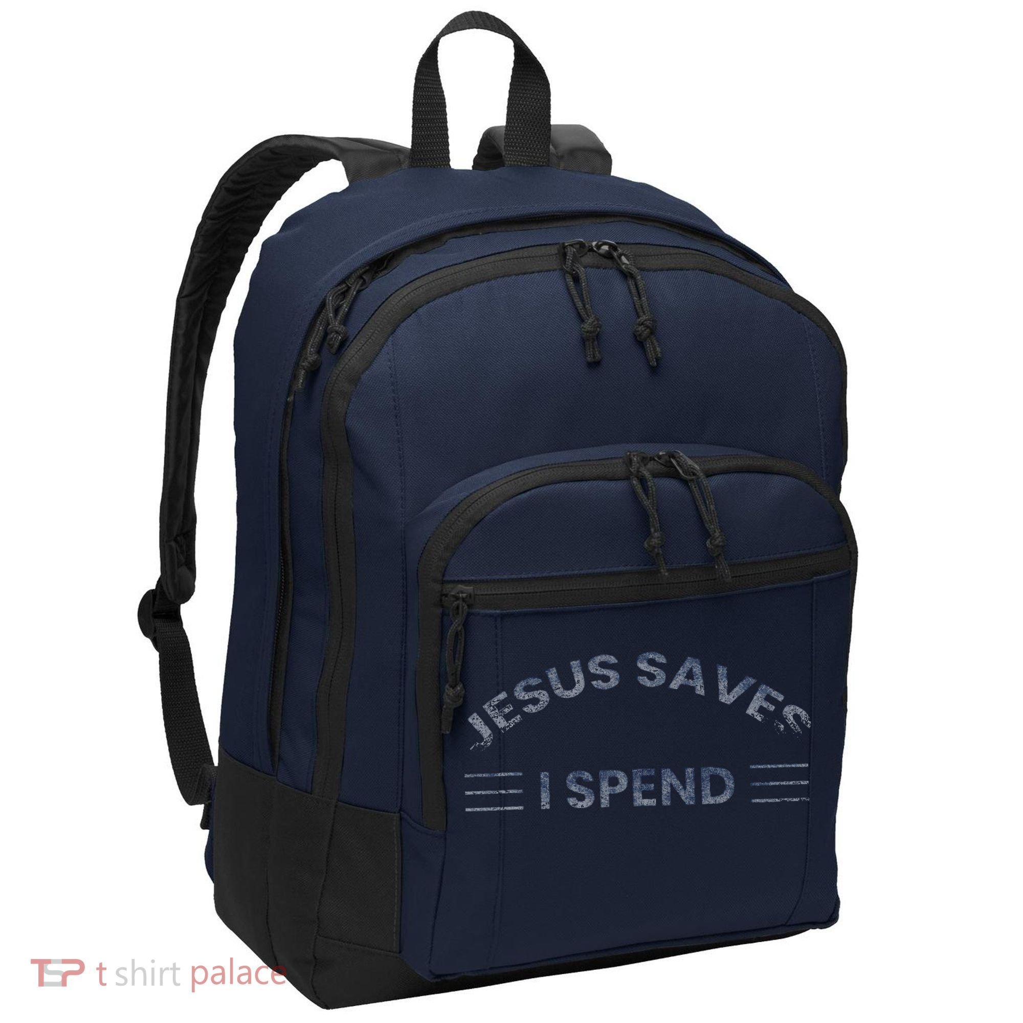 Hilarious & Sarcastic Jesus Saves I Spend Port Authority Basic Backpack