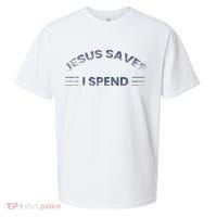 Hilarious & Sarcastic Jesus Saves I Spend Sueded Cloud Jersey T-Shirt thumb 0