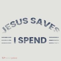 Hilarious & Sarcastic Jesus Saves I Spend 24oz Duet Stainless Steel Tumbler thumb 2