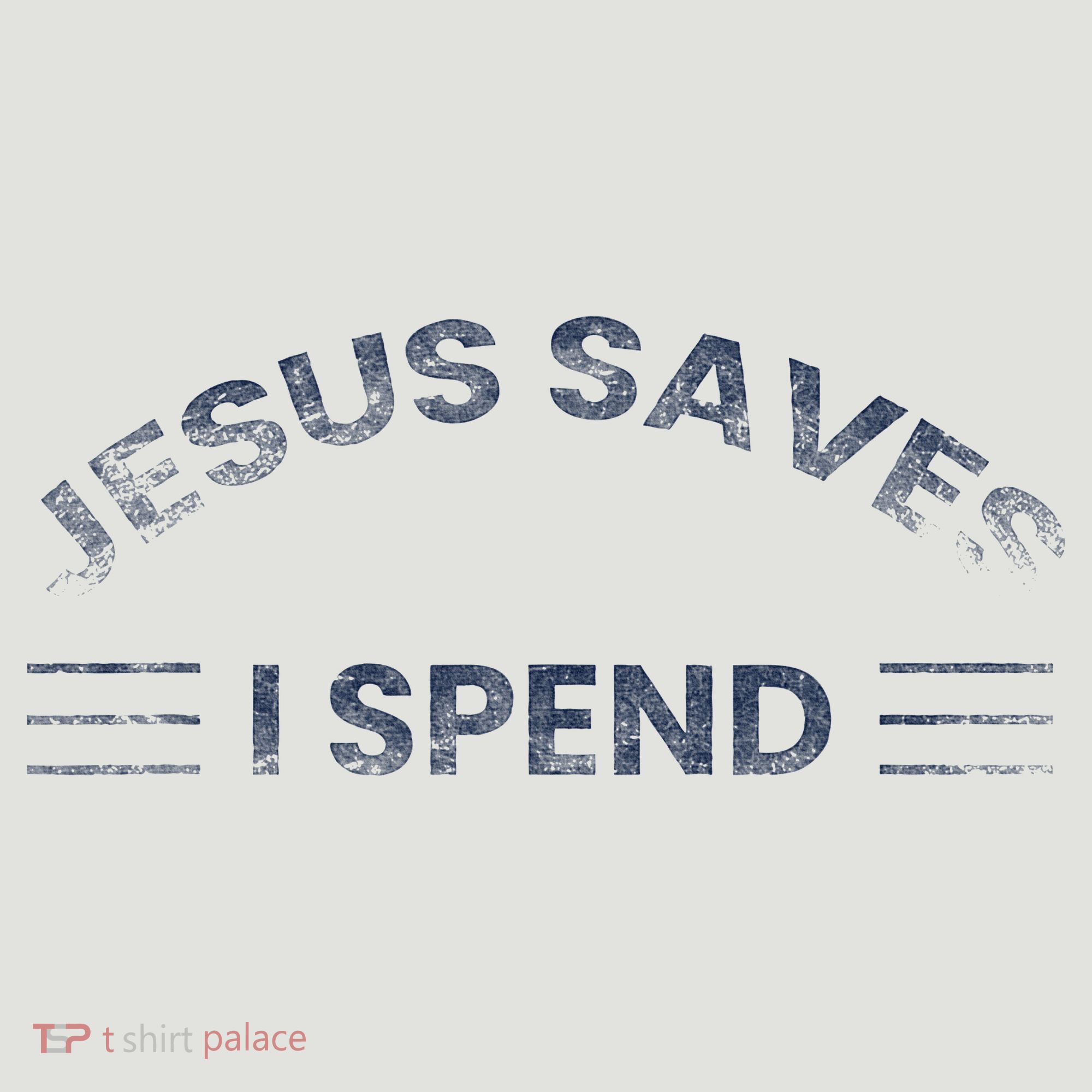 Hilarious & Sarcastic Jesus Saves I Spend 24oz Duet Stainless Steel Tumbler