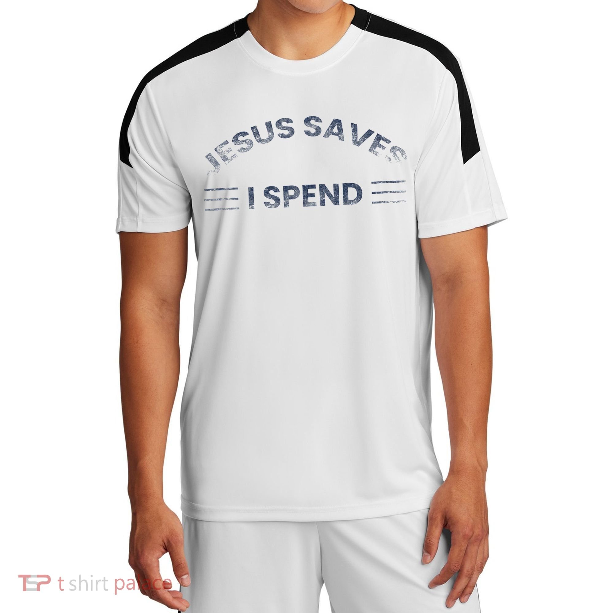 Hilarious & Sarcastic Jesus Saves I Spend Sport-Tek Competitor United Soccer Jersey