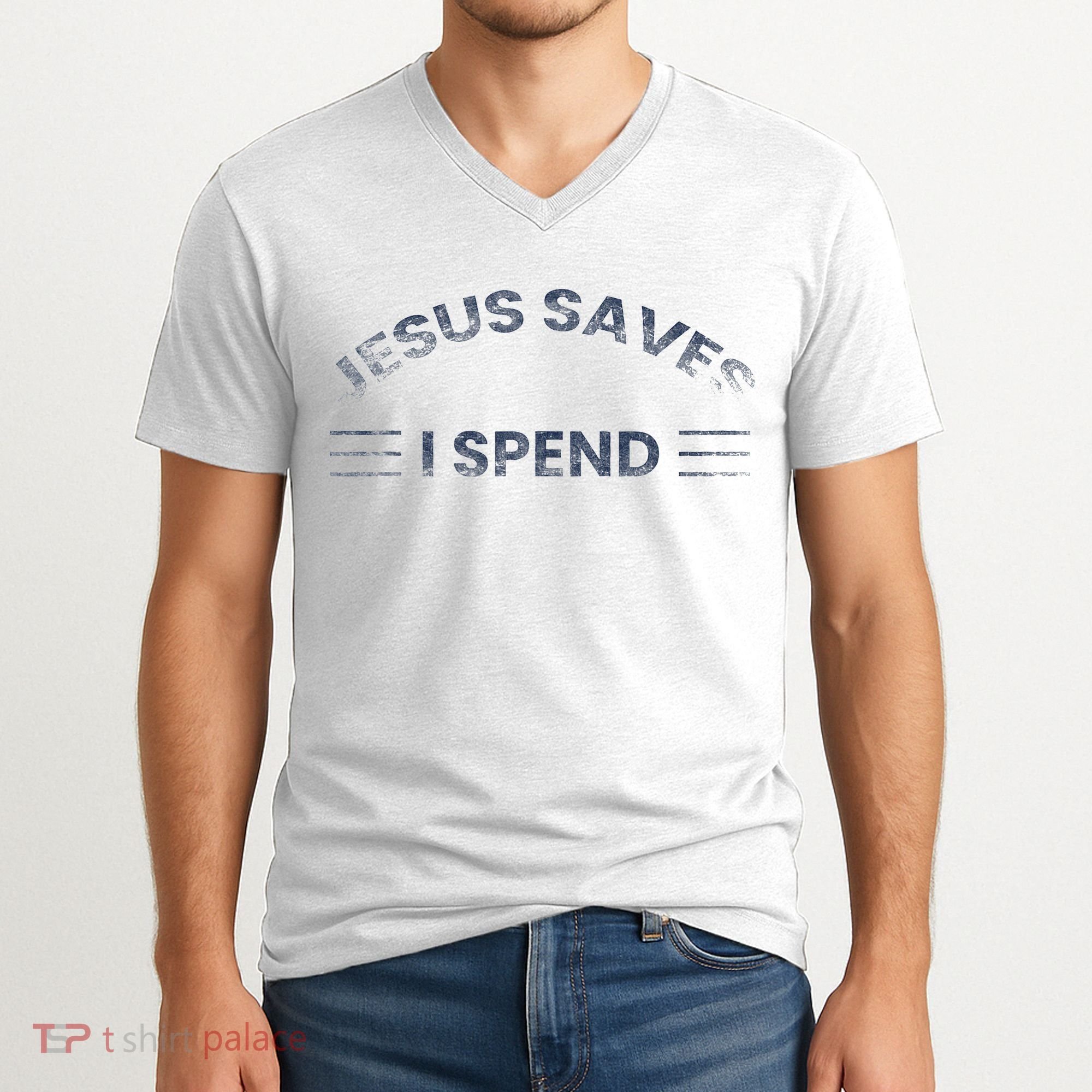 Hilarious & Sarcastic Jesus Saves I Spend V-Neck T-Shirt