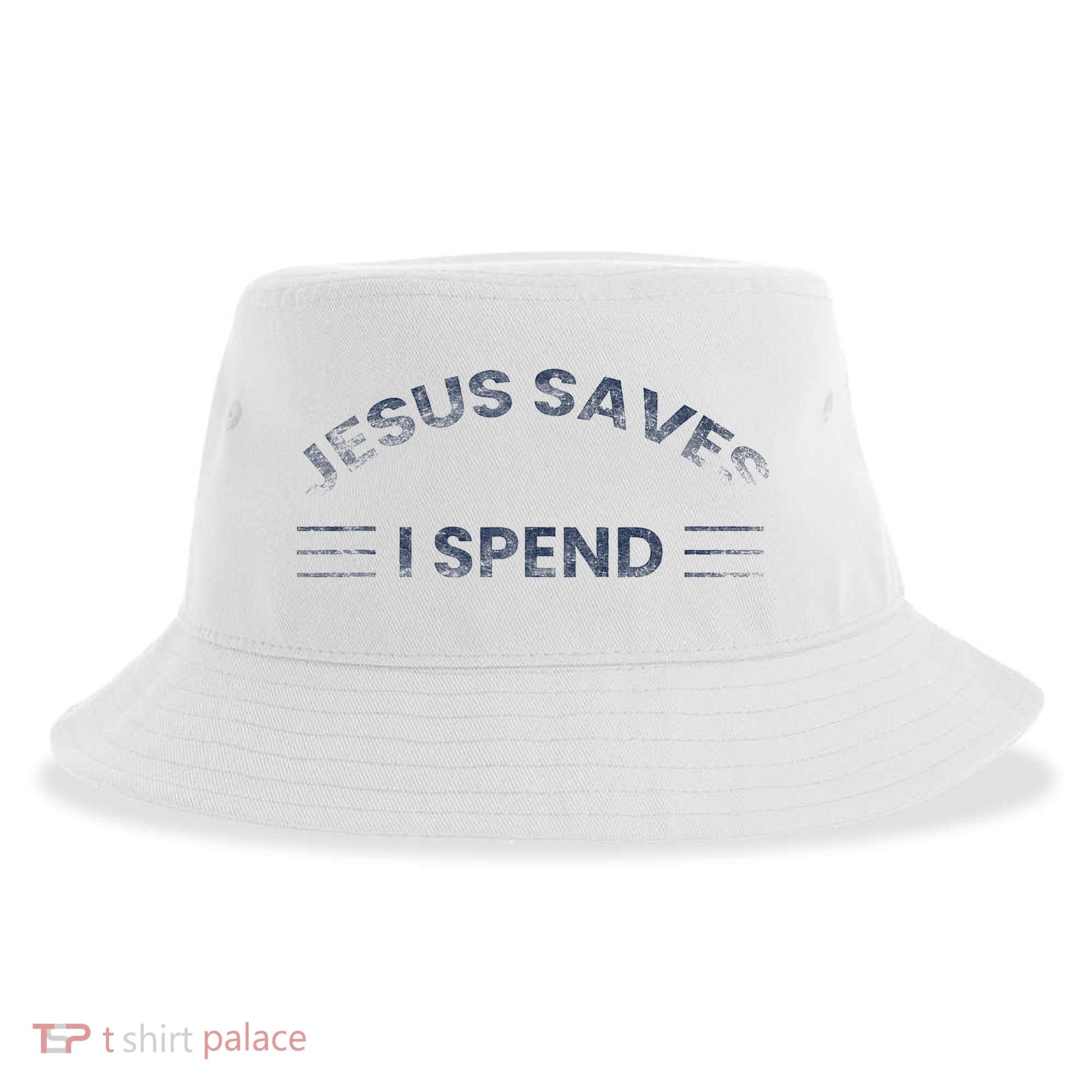 Hilarious & Sarcastic Jesus Saves I Spend Sustainable Bucket Hat
