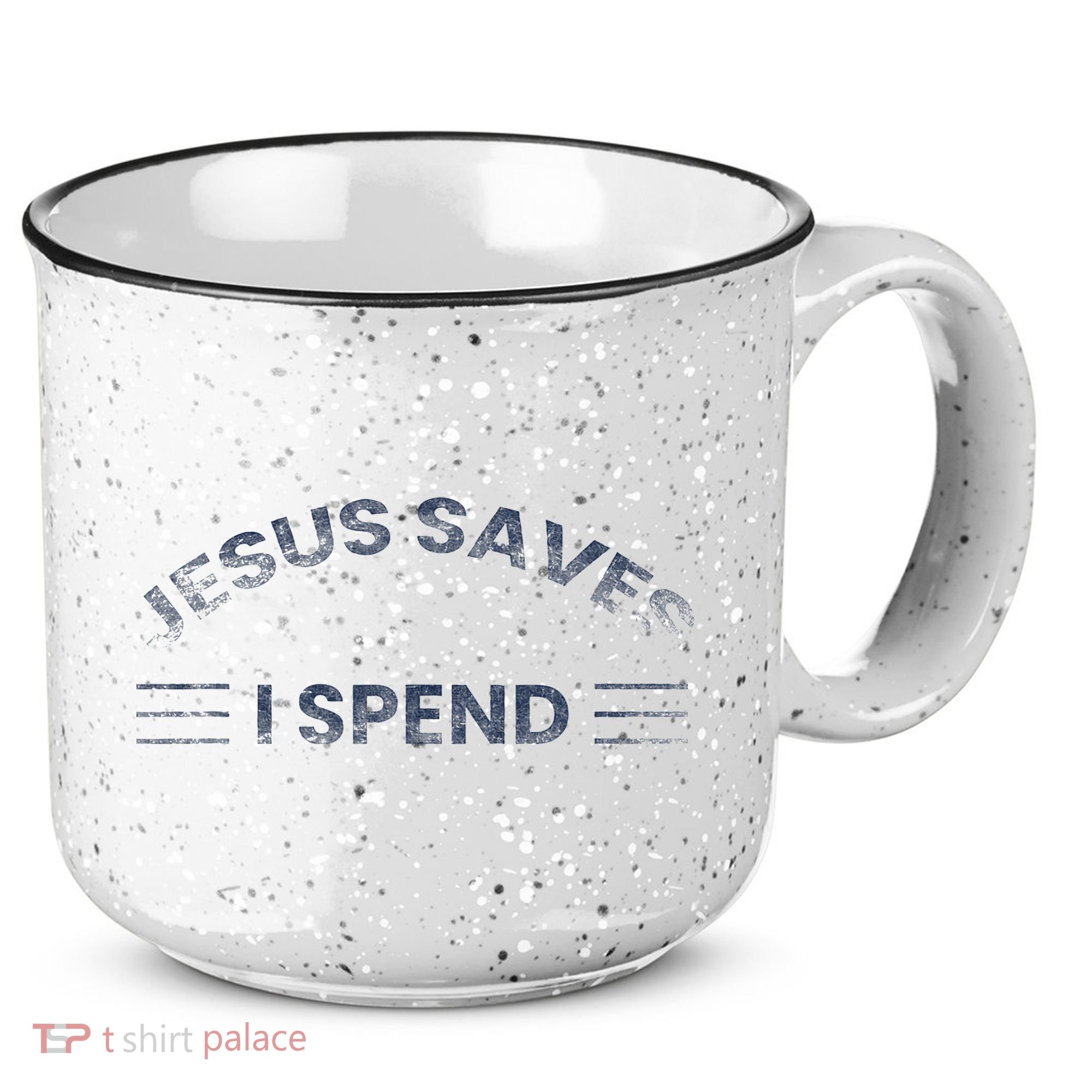 Hilarious & Sarcastic Jesus Saves I Spend 15oz Campfire Ceramic Mug