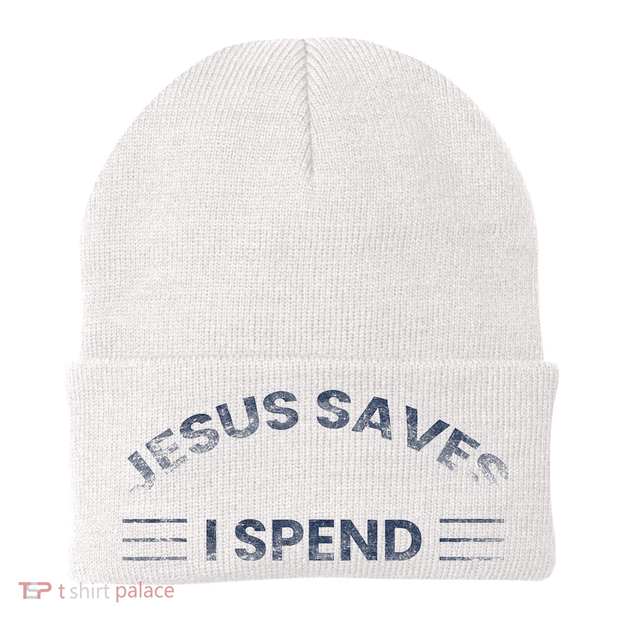 Hilarious & Sarcastic Jesus Saves I Spend Beanie