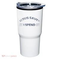 Hilarious & Sarcastic Jesus Saves I Spend Tumbler thumb 0