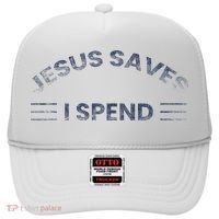 Hilarious & Sarcastic Jesus Saves I Spend Hat thumb 0