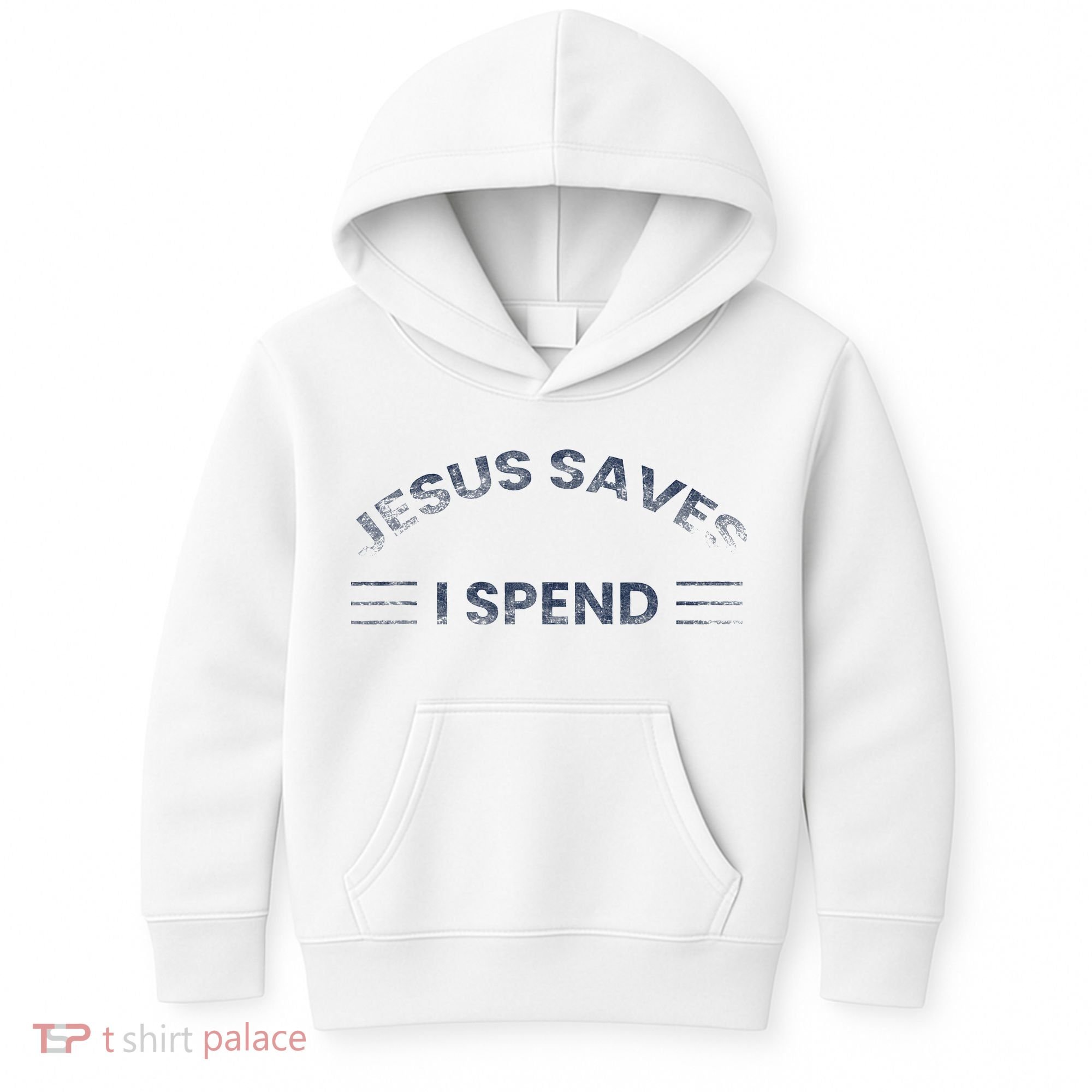Hilarious & Sarcastic Jesus Saves I Spend Kids Hoodie