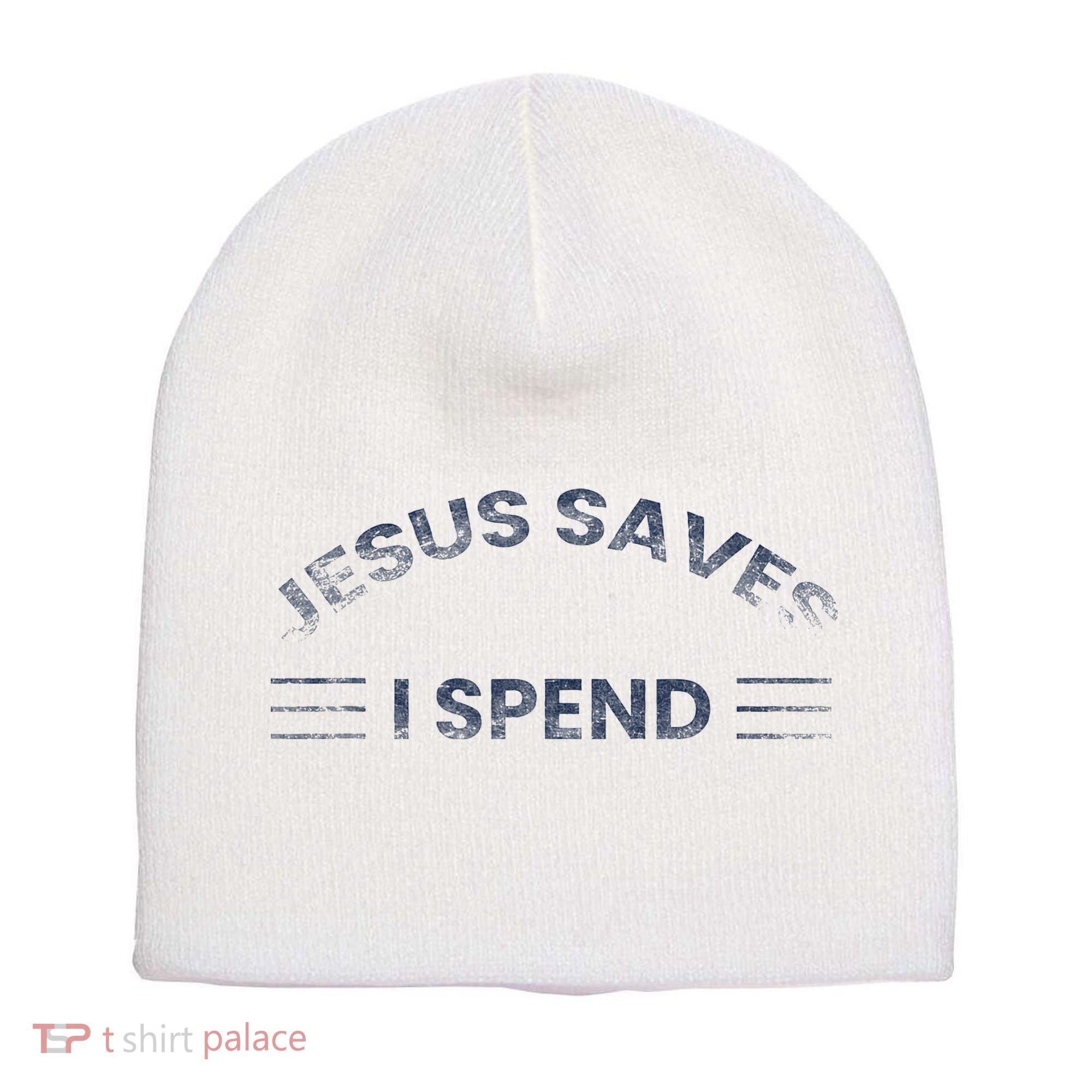 Hilarious & Sarcastic Jesus Saves I Spend Short Acrylic Beanie
