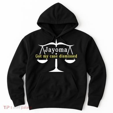 Hard Shirts Jayoma Got My Case Dismissed Hoodie