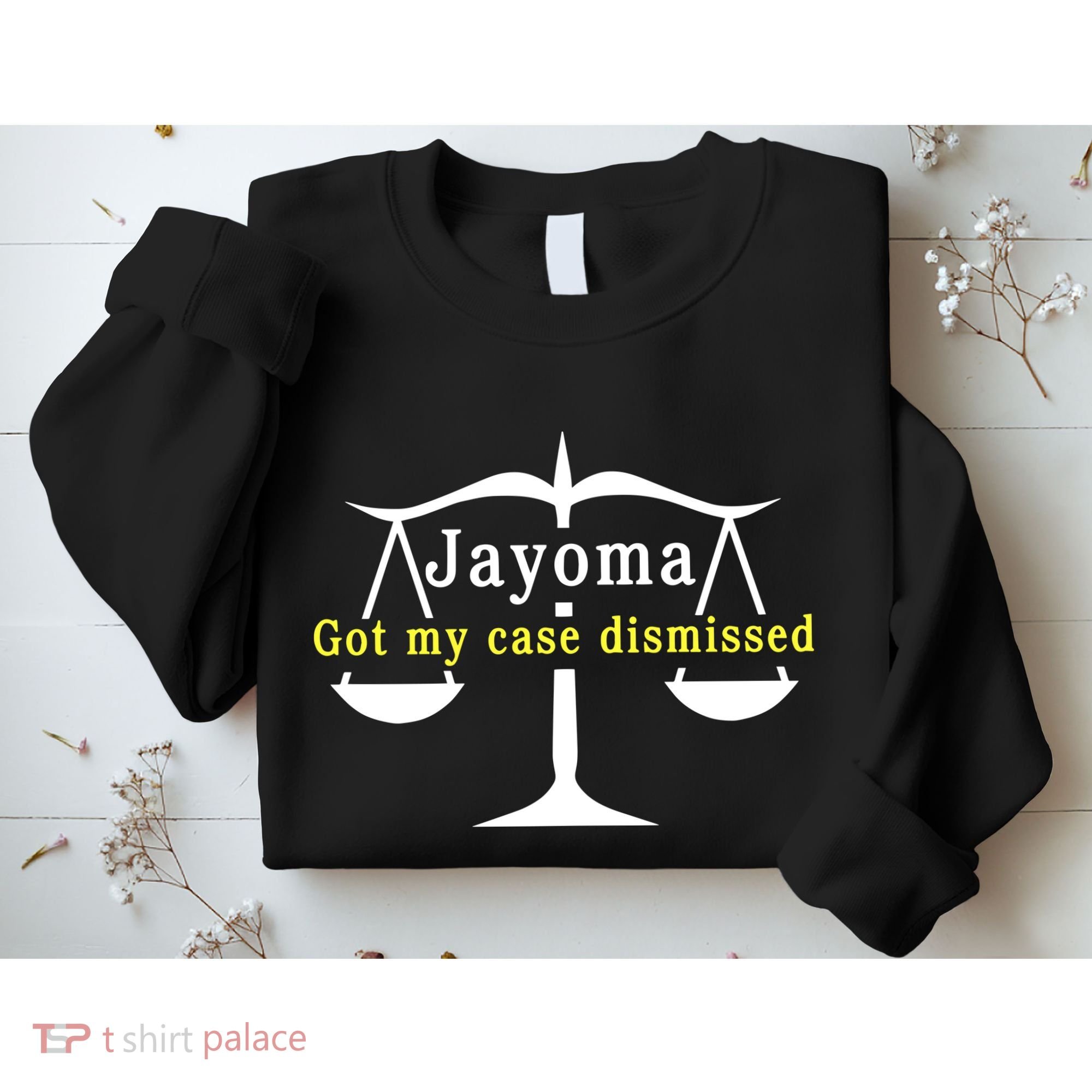 Hard Shirts Jayoma Got My Case Dismissed Sweatshirt