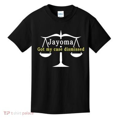 Hard Shirts Jayoma Got My Case Dismissed Kids T-Shirt