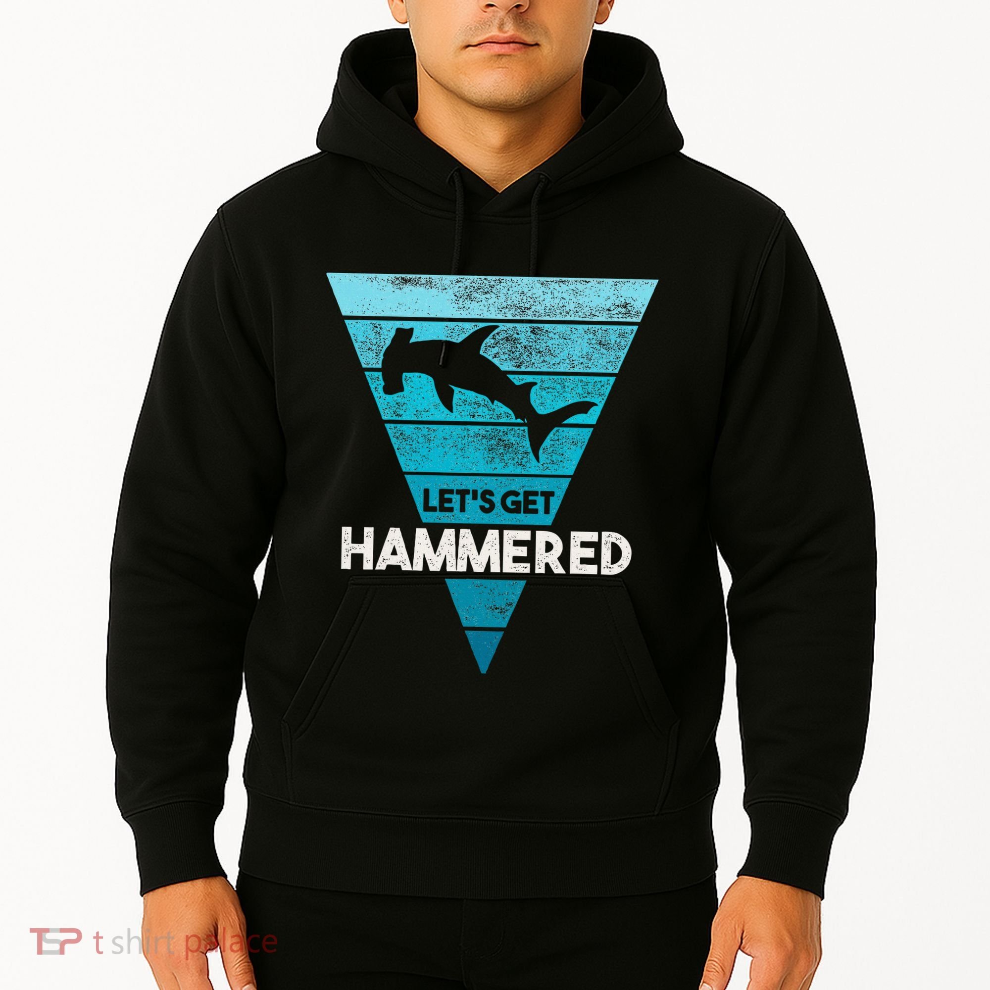 Hammerhead Shark LetS Get Hammered All Week Hoodie