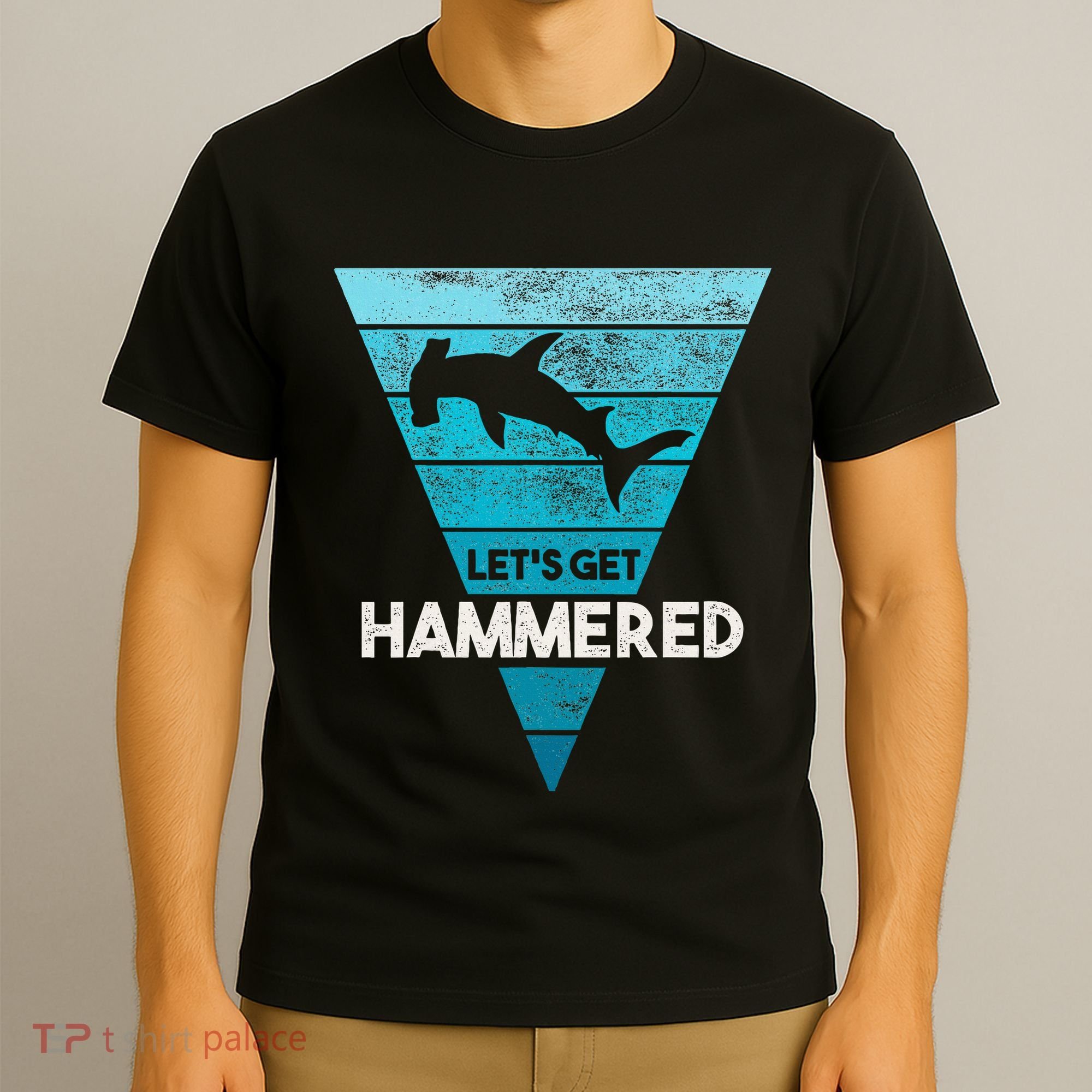 Hammerhead Shark LetS Get Hammered All Week T-Shirt