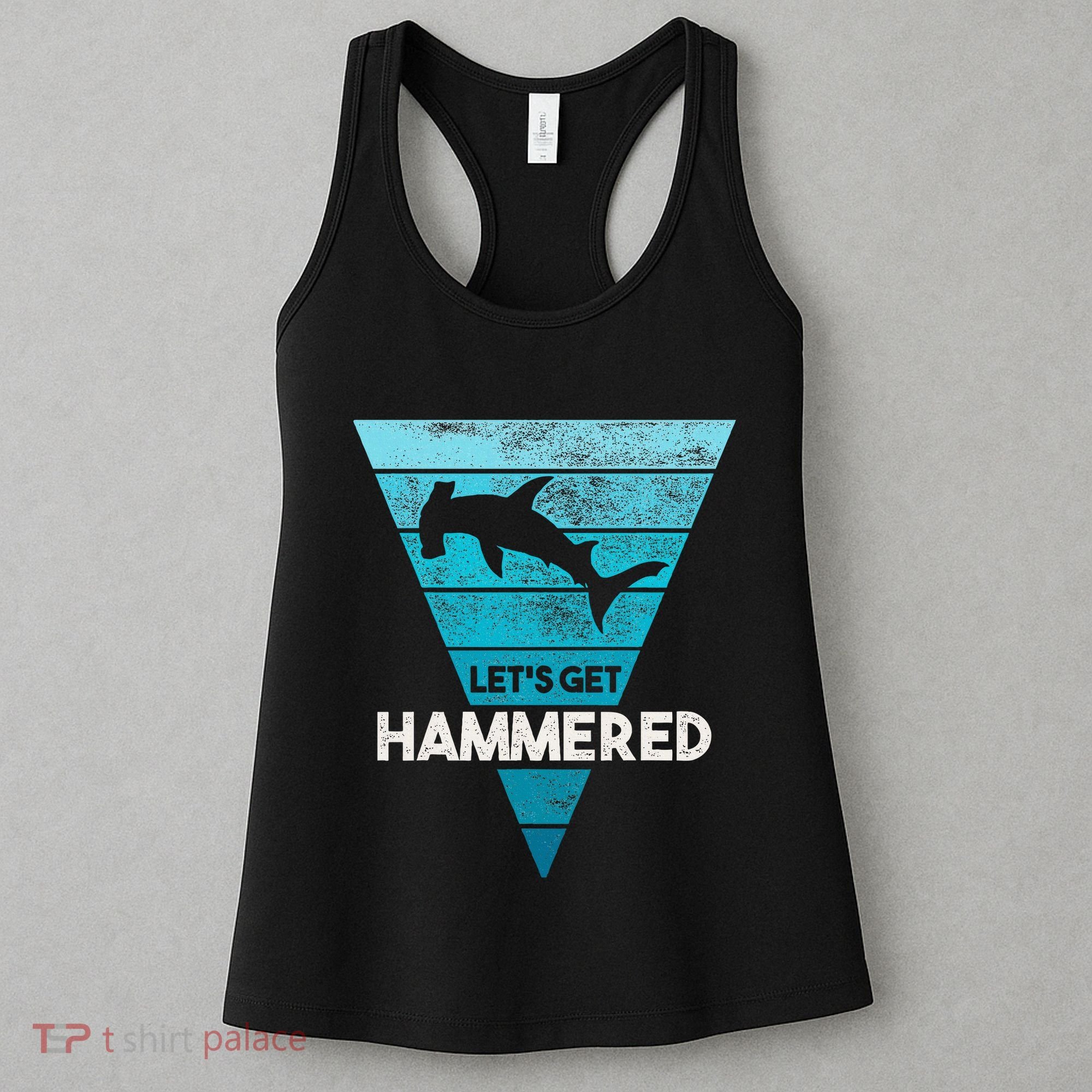 Hammerhead Shark LetS Get Hammered All Week Women's Tank Top