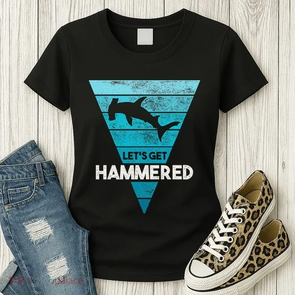 Hammerhead Shark LetS Get Hammered All Week Women's T-Shirt
