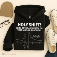 Holy Shift Look At The Asymptote On That Mother Function Hoodie thumb 4