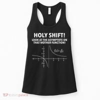 Holy Shift Look At The Asymptote On That Mother Function Women's Tank Top thumb 0