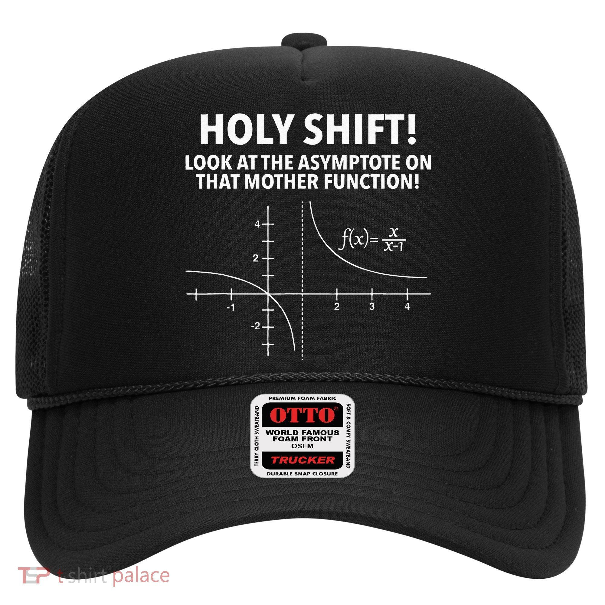 Holy Shift Look At The Asymptote On That Mother Function Hat