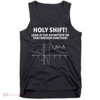 Holy Shift Look At The Asymptote On That Mother Function Tank Top thumb 0