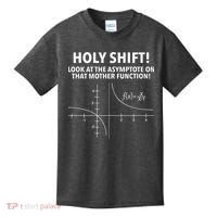 Holy Shift Look At The Asymptote On That Mother Function Kids T-Shirt thumb 0