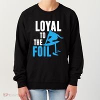 Hydrofoil Surfing Loyal To The Foil Board Women's Sweatshirt thumb 0