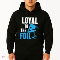 Hydrofoil Surfing Loyal To The Foil Board Hoodie thumb 2