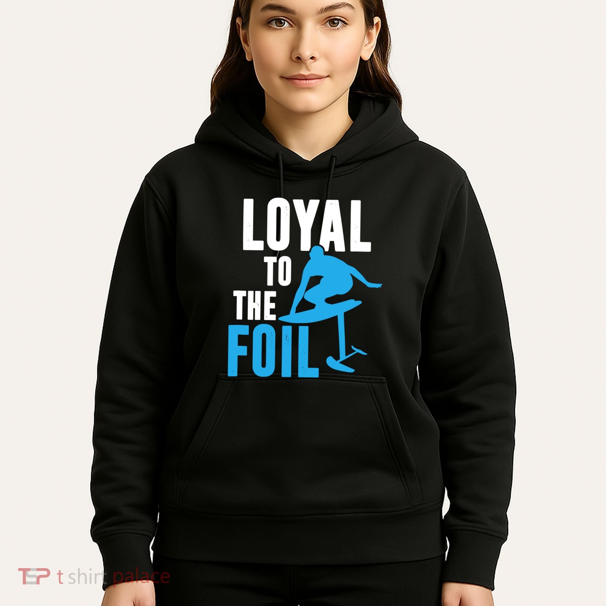 Hydrofoil Surfing Loyal To The Foil Board Hoodie