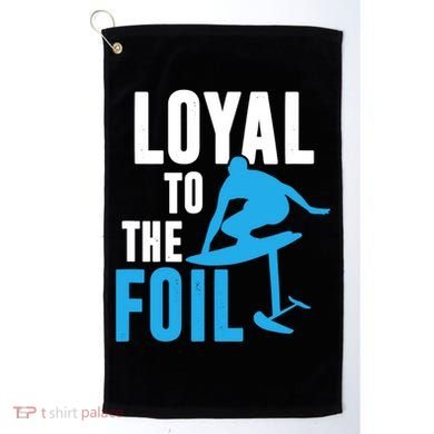 Hydrofoil Surfing Loyal To The Foil Board Golf Towel