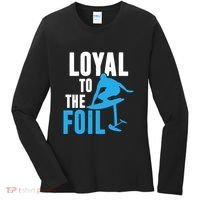 Hydrofoil Surfing Loyal To The Foil Board Women's Long Sleeve Shirt thumb 0