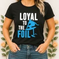 Hydrofoil Surfing Loyal To The Foil Board Women's T-Shirt thumb 2