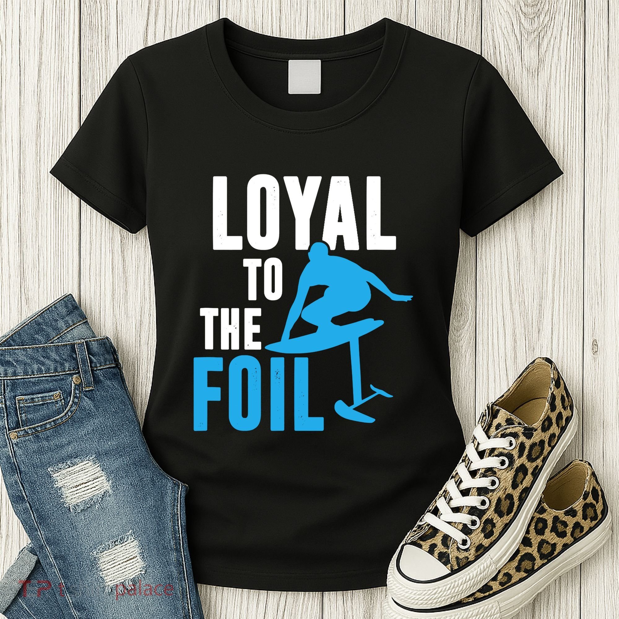 Hydrofoil Surfing Loyal To The Foil Board Women's T-Shirt