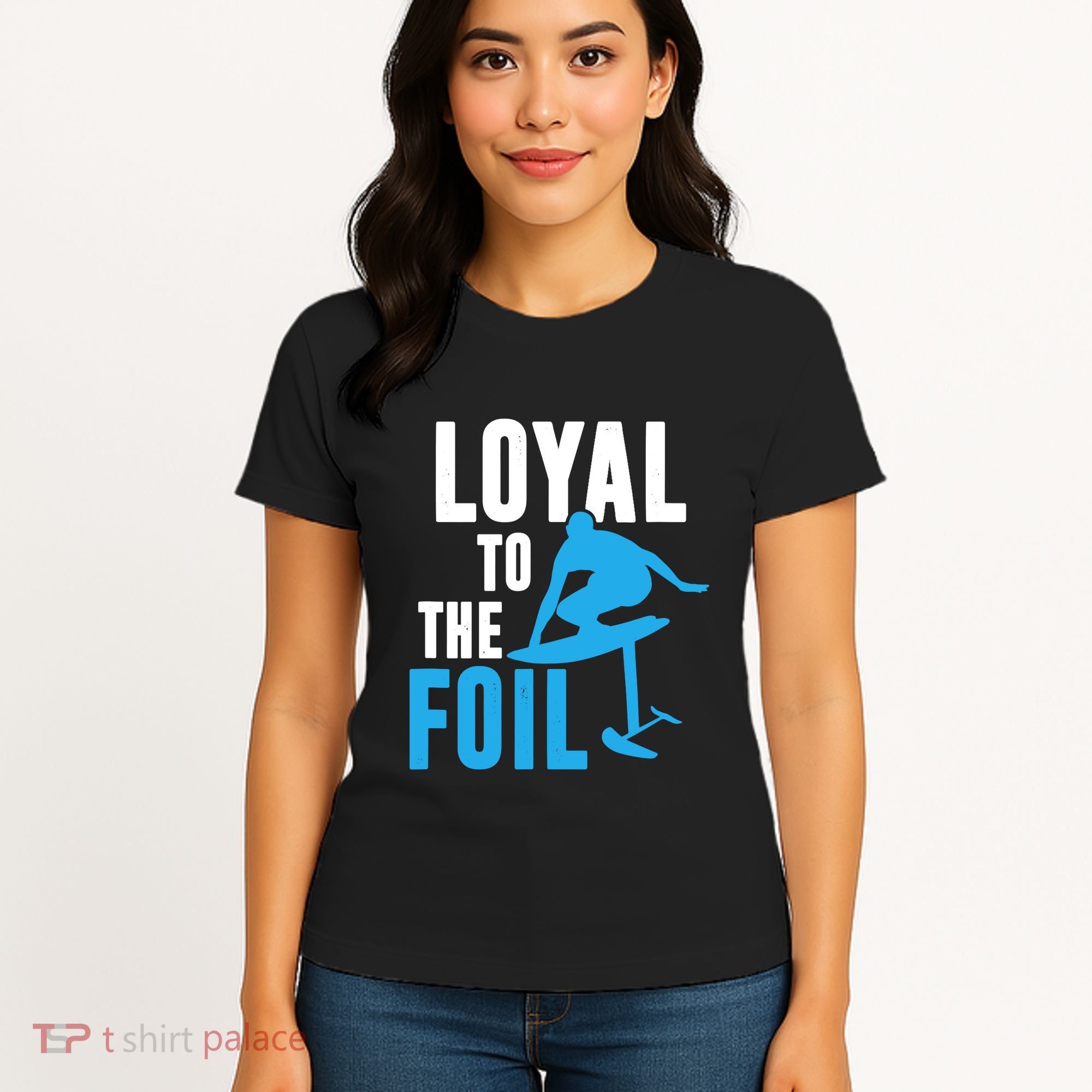 Hydrofoil Surfing Loyal To The Foil Board Women's T-Shirt