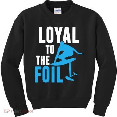 Hydrofoil Surfing Loyal To The Foil Board Kids Sweatshirt