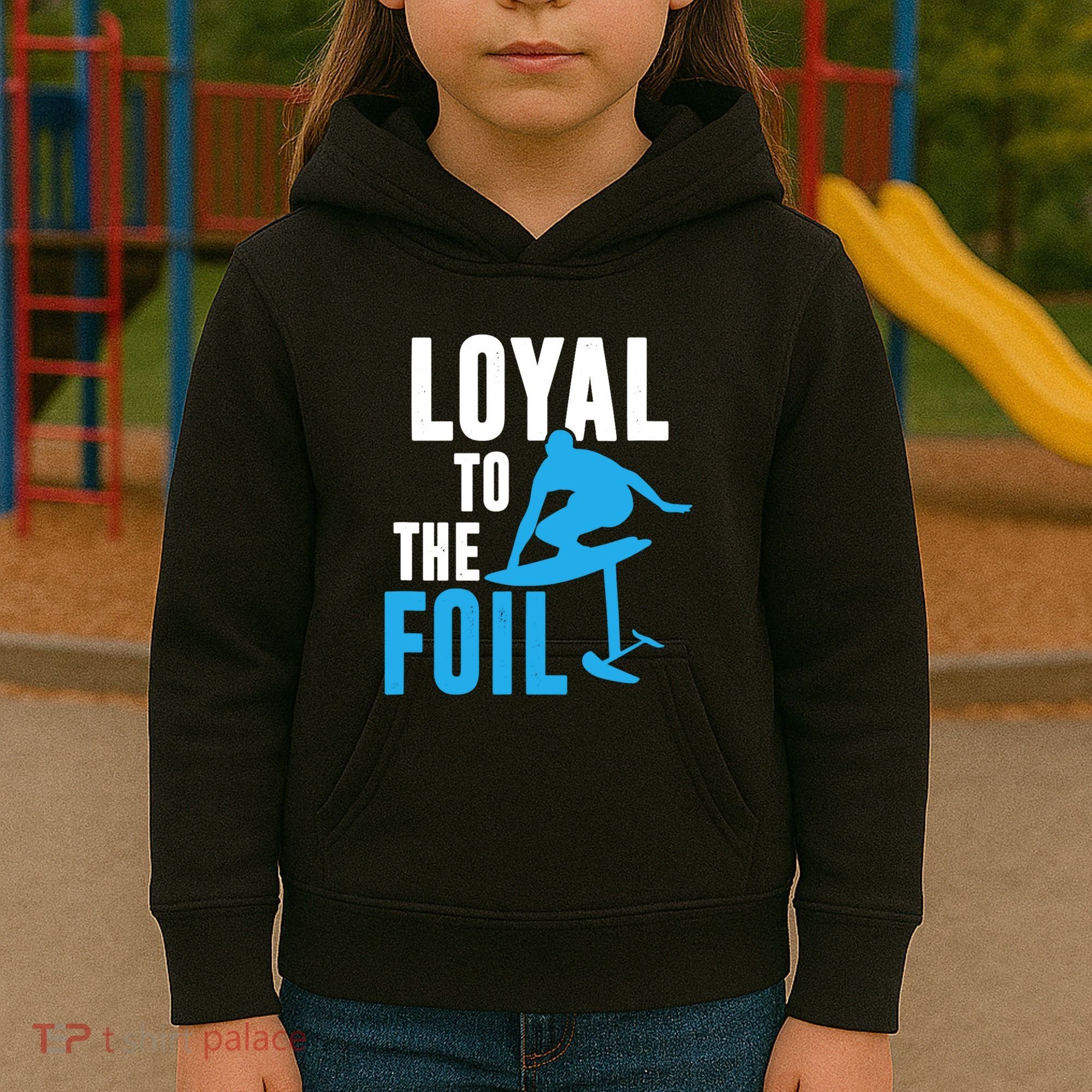 Hydrofoil Surfing Loyal To The Foil Board Kids Hoodie