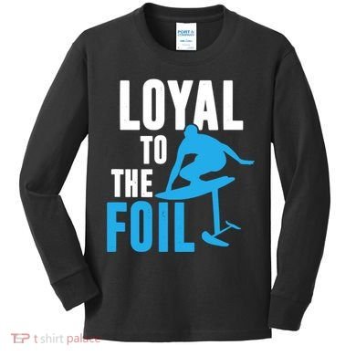 Hydrofoil Surfing Loyal To The Foil Board Kids Long Sleeve Shirt
