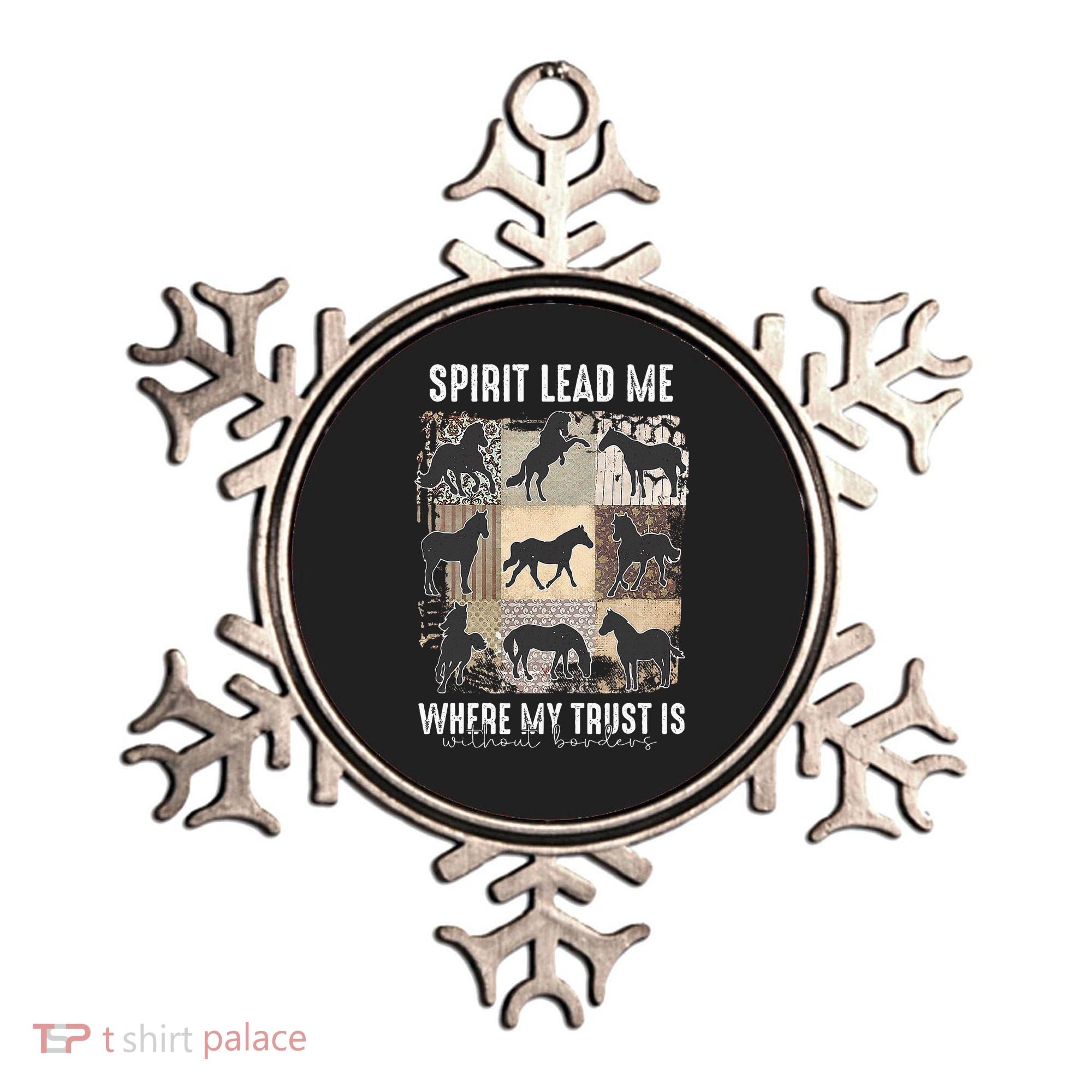 Horse Spirit Lead Me Where My Trust Is Without Borders Ornament
