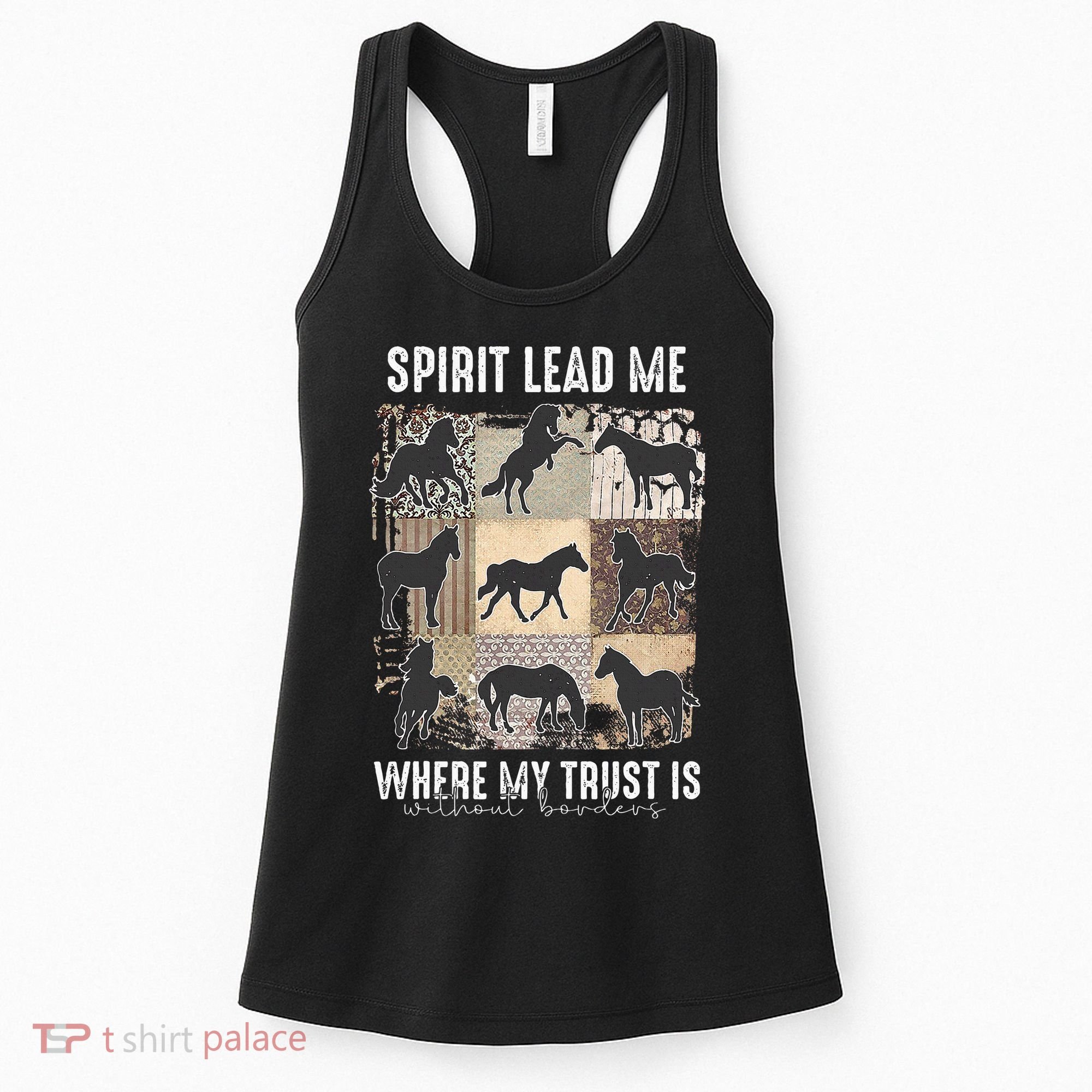 Horse Spirit Lead Me Where My Trust Is Without Borders Women's Tank Top