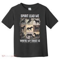 Horse Spirit Lead Me Where My Trust Is Without Borders Toddler T-Shirt thumb 0